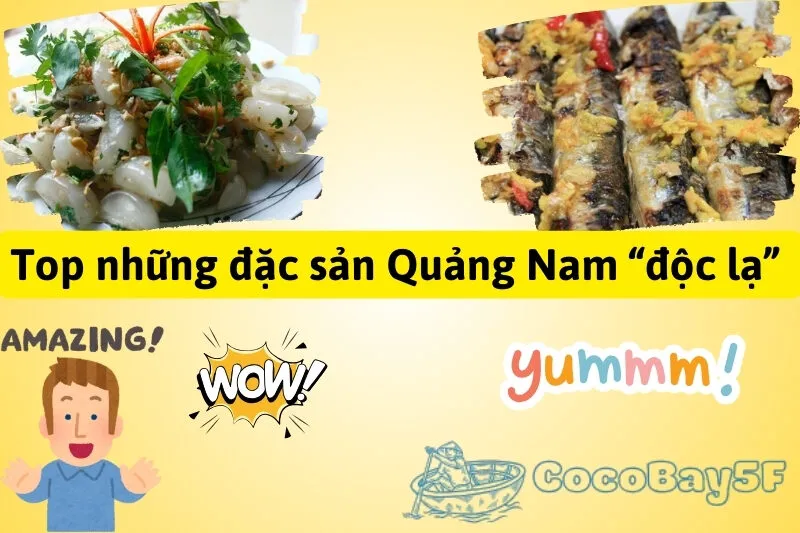 Những đặc sản Quảng Nam vô cùng độc đáo làm say mê thực khách