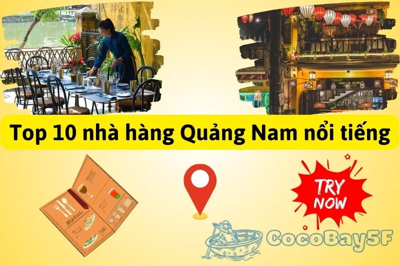 Top 10 nhà hàng Quảng Nam nổi tiếng với các món ngon địa phương