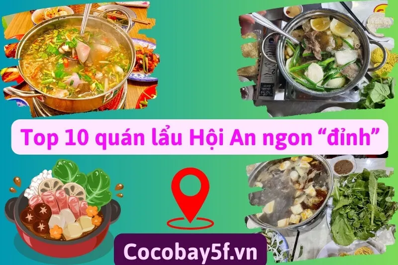 Top 10 quán lẩu Hội An ngon khó cưỡng