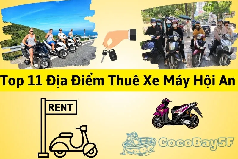 Top 11 Địa Điểm Thuê Xe Máy Hội An Giá Rẻ, Chất Lượng Năm 2024
