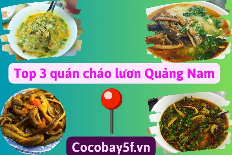 Top 3 quán cháo lươn Quảng Nam ngon nhất không thể bỏ lỡ