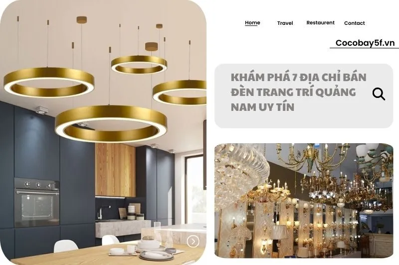 Khám Phá 7 Địa Chỉ Bán Đèn Trang Trí Quảng Nam Uy Tín