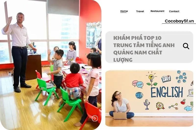 Khám phá top 10 trung tâm tiếng Anh Quảng Nam chất lượng