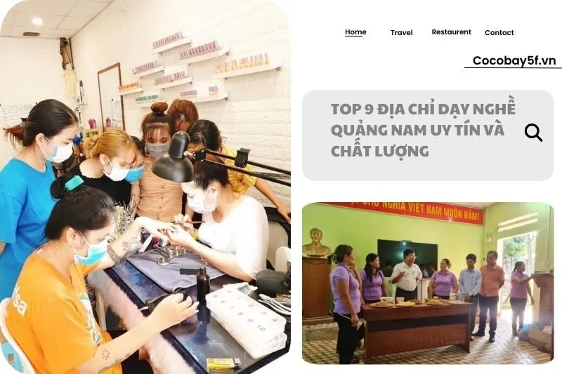 Top 9 Địa Chỉ Dạy Nghề Quảng Nam Uy Tín Và Chất Lượng